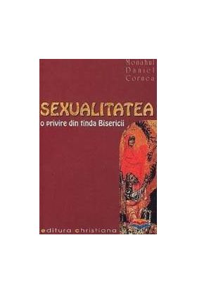 Sexualitatea o privire din tinda bisericii - Daniel Cornea