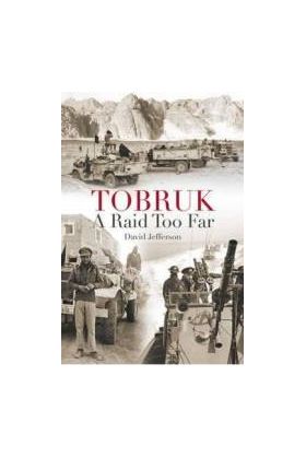 Tobruk A Raid Too Far