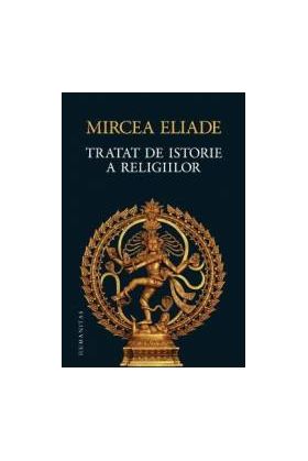 Tratat de istorie a religiilor ed.2013 - Mircea Eliade