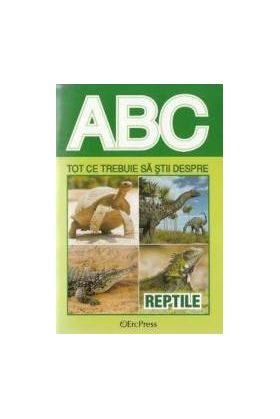 ABC Tot ce trebuie sa stii despre reptile