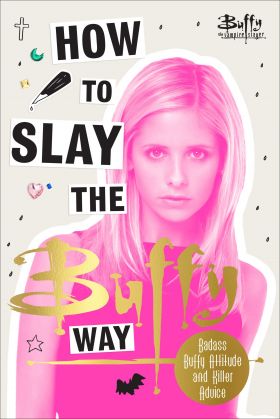 How to Slay the Buffy Way | Buffy The Vampire Slayer 