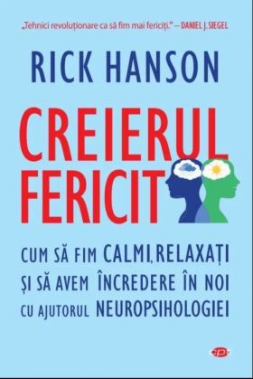 Creierul fericit | Rick Hanson