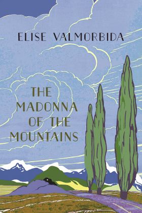 The Madonna of The Mountains | Elise Valmorbida