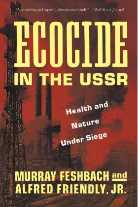 Ecocide in the USSR | Murray Feshbach , Alfred Friendly.Jr.