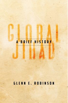 Global Jihad | Glenn E. Robinson