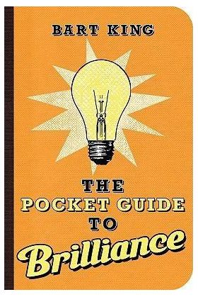 Pocket Guide to Brilliance | Bart King