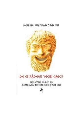 De ce radeau vechii greci - Despina Mincu-Georgescu