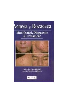 Acneea si rozaceea - David J. Goldberg