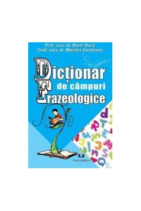 Dictionar de campuri frazeologice - Marin Buca