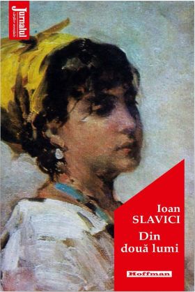 Din doua lumi | Ioan Slavici