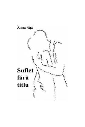 Suflet fara titlu - Liana Nita