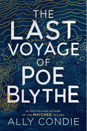 The Last Voyage of Poe Blythe | Ally Condie