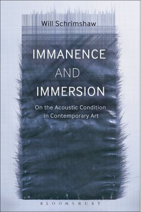 Immanence and Immersion | Will Schrimshaw