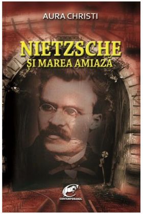 Nietzsche si Marea Amiaza | Aura Christi