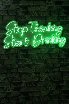 Decoratiune luminoasa LED, Stop Thinking Start Drinking, Benzi flexibile de neon, DC 12 V, Verde