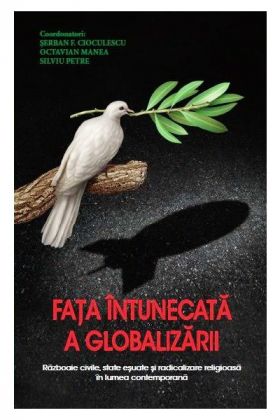 Fata intunecata a globalizarii | Serban Cioculescu