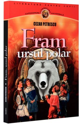 Fram, ursul polar | Cezar Petrescu