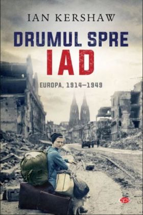 Drumul spre iad | Ian Kershaw