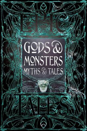 Gods & Monsters Myths & Tales | Liz Gloyn