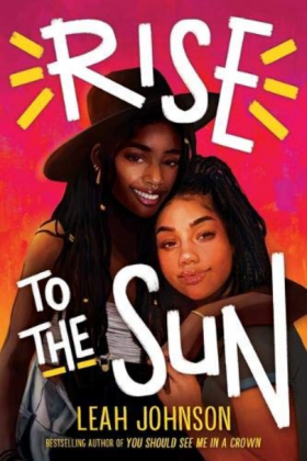 Rise to the Sun | Leah Johnson