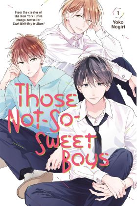 Those Not-So-Sweet Boys - Volume 1 | Yoko Nogiri