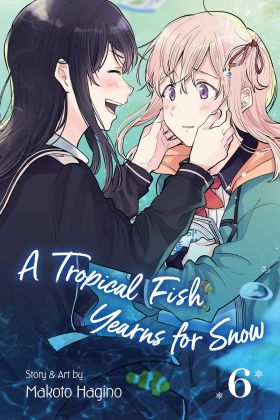 Tropical Fish Yearns for Snow - Volume 6 | Makoto Hagino