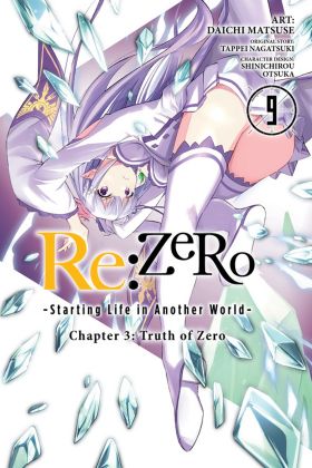 Re:ZERO - Starting Life in Another World: Chapter 3: Truth of Zero - Volume 9 | Daichi Matsuse, Tappei Nagatsuki