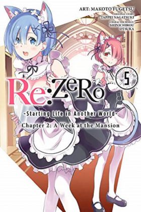 Re:Zero Starting Life in Another World, Chapter 2: A Week in the Mansion, Volume 5 | Tappei Nagatsuki