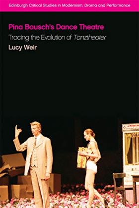 Pina Bausch's Dance Theatre | Lucy Weir