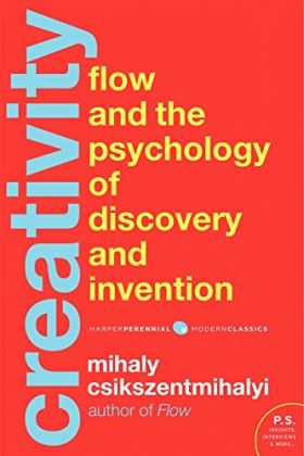 Creativity - The Psychology of Discovery and Invention | Mihaly Csikszentmihaly