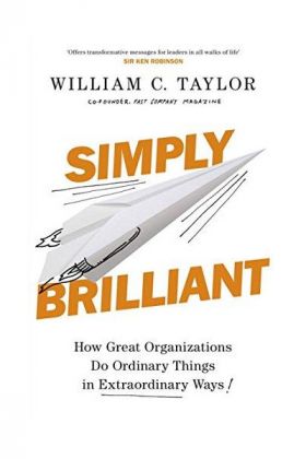 Simply Brilliant | William C. Taylor