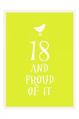 18 and Proud of It |