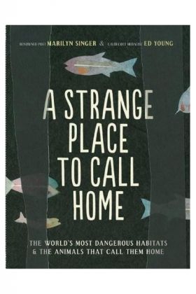 A Strange Place to Call Home | Marilyn Singer