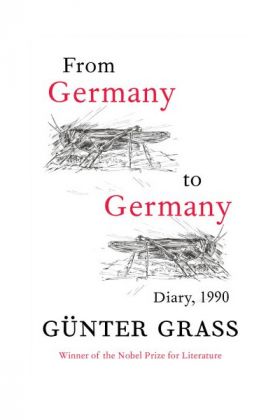 From Germany to Germany: Diary 1990 | Gunter Grass