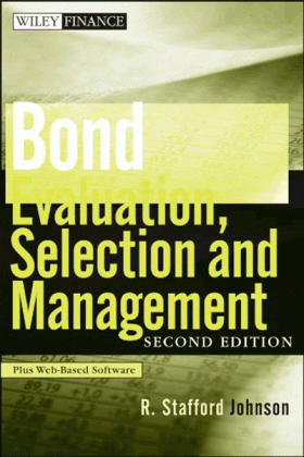 Bond Evaluation, Selection, and Management | R. Stafford Johnson