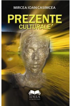 Prezente culturale | Mircea Ioan Casimcea