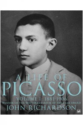 A Life Of Picasso Volume I | John Richardson