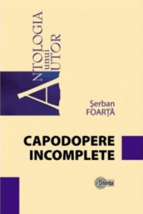 Capodopere incomplete | Stefan Foarta