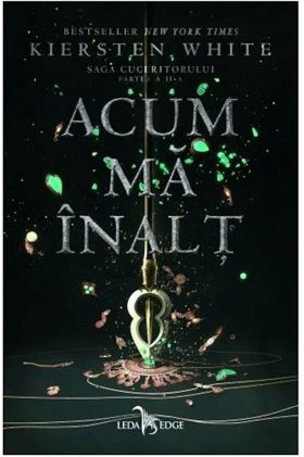 Acum ma inalt | Kiersten White