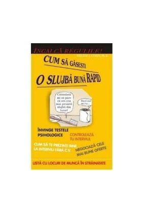 Incalca regulile Cum sa gasesti o slujba buna rapid - William A. Cohen