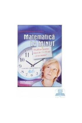 Matematica la minut - Roka Sandor