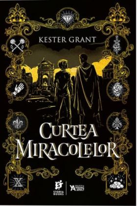 Curtea Miracolelor | Kester Grant