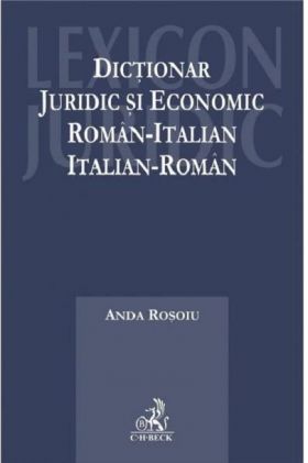 Dictionar juridic si economic roman - italian si italian - roman | Rosoiu Anda