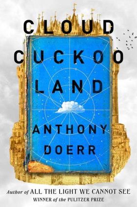 Cloud Cuckoo Land | Anthony Doerr