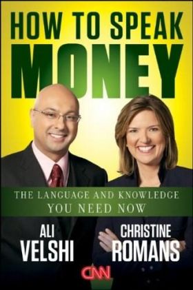 How to Speak Money | Ali Velshi, Christine Romans