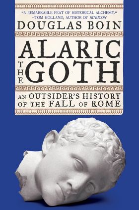 Alaric the Goth | Douglas Boin