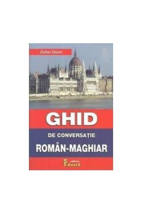 Ghid de conversatie roman-maghiar - Zoltan David