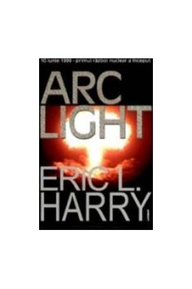 Arc Light - Eric L. Harry