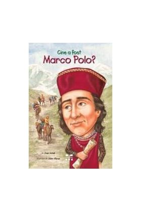 Cine a fost Marco Polo - Joan Holub