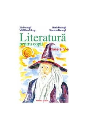 Literatura pentru copii clasa a 4-a - Ilie Baranga Maria Baranga